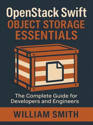 cover image of OpenStack Swift Object Storage Essentials